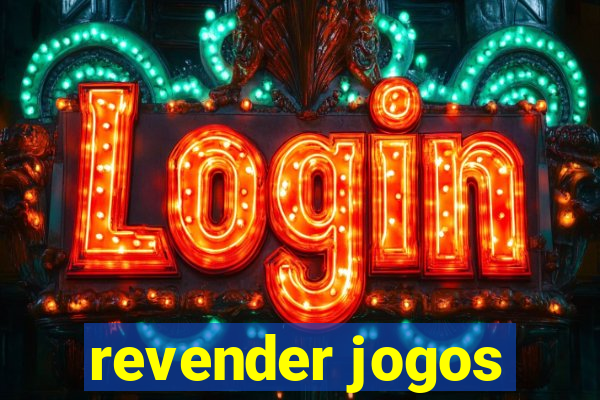 revender jogos